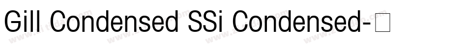 Gill Condensed SSi Condensed字体转换